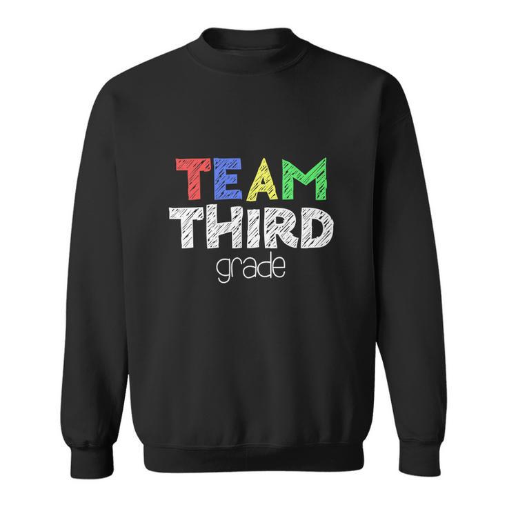 Funny Team Third Grade 3Rd Grade Back To School Sweatshirt