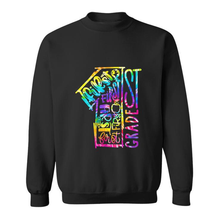 Funny Tie Dye First 1St Grade Typography Back To School Sweatshirt