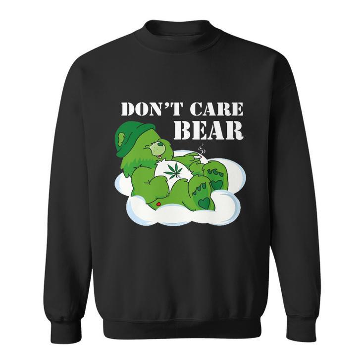 Funny Weed Bear Herb Bear Gift Dont Care Cute Bear Gift Tshirt Sweatshirt