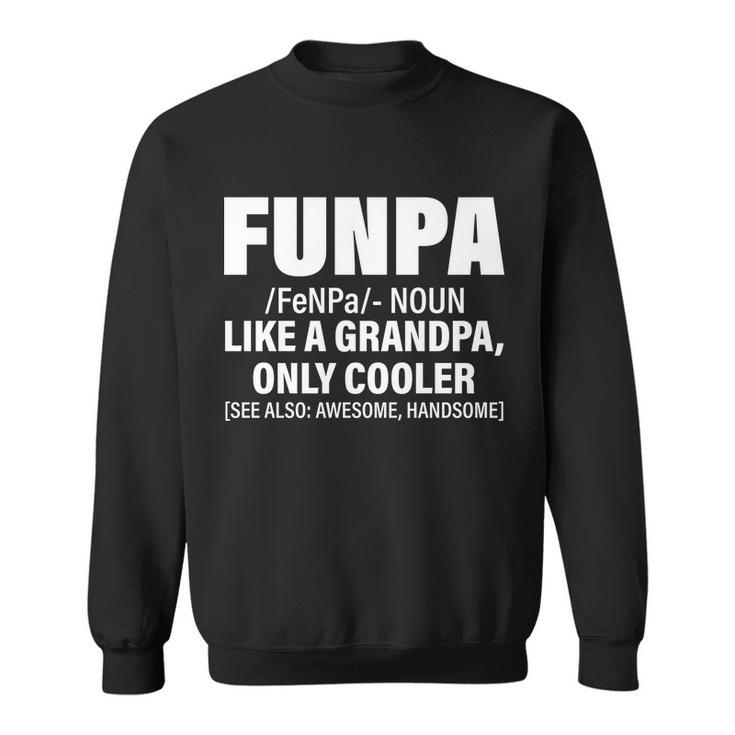 Funpa Like A Grandpa Only Cooler Tshirt Sweatshirt