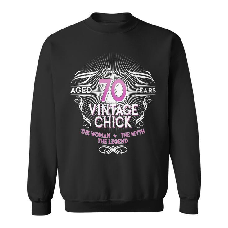 Genuine Aged 70 Years Vintage Chick 70Th Birthday Tshirt Sweatshirt