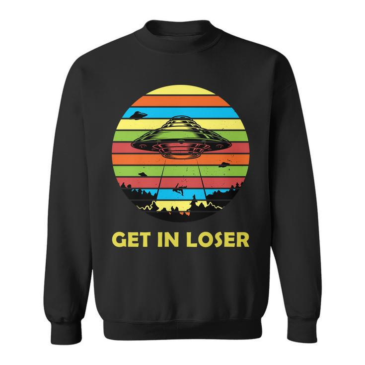 Get In Loser Ufo Retro Alien Spaceship Tshirt Sweatshirt