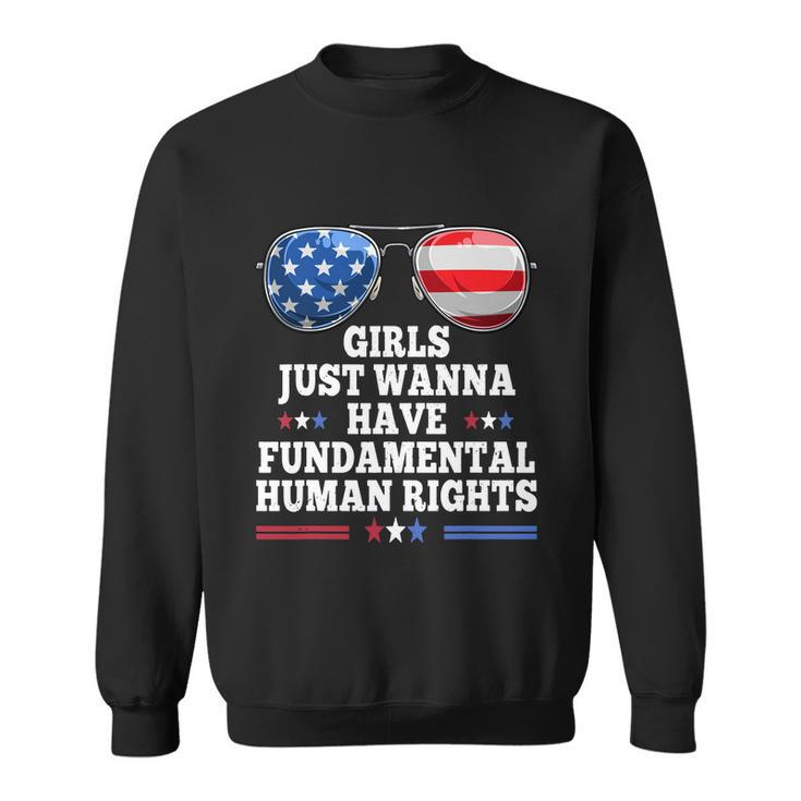 Girls Just Want To Have Fundamental Rights V3 Sweatshirt
