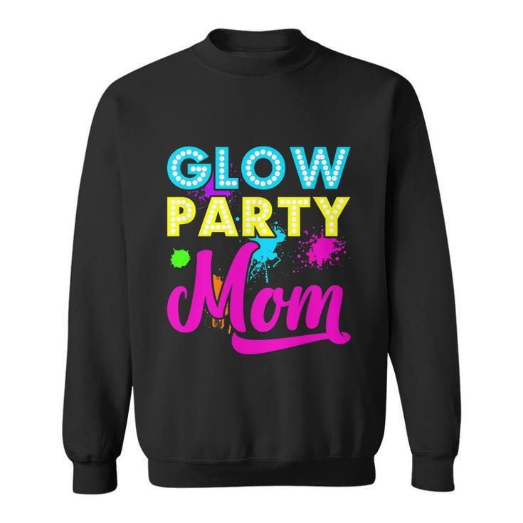Glow Party Clothing Glow Party Gift Glow Party Mom Sweatshirt