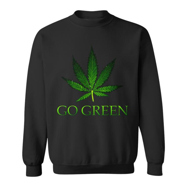 Go Green Medical Marijuana Weed Sweatshirt