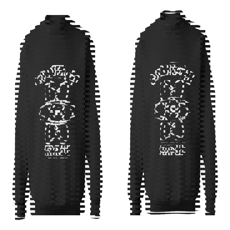 God Created Science Atom Intelligent Design Creation Graphic Design Printed Casual Daily Basic Sweatshirt