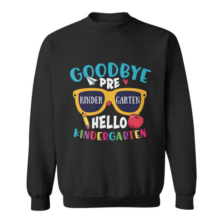 Goodbye Preschool Hello Prek Back To School First Day Of School Sweatshirt