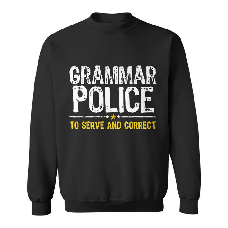 Grammar Police To Serve And Correct Funny Meme Tshirt Sweatshirt