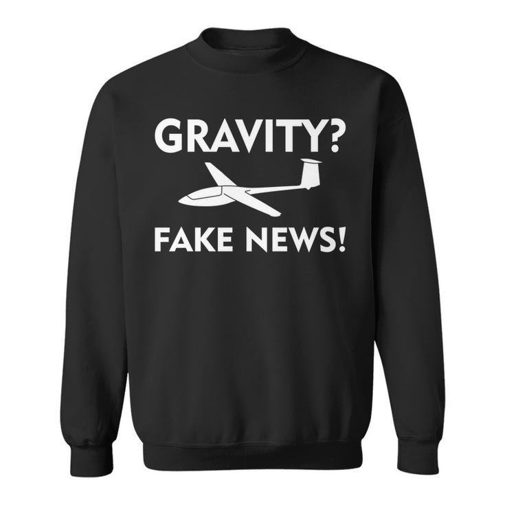 Gravity Fake News Glider Pilot Gliding Soaring Pilot   Sweatshirt