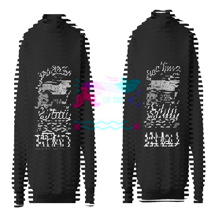 Great Grandpa Of The Birthday Mermaid Theme Family Bday Sweatshirt