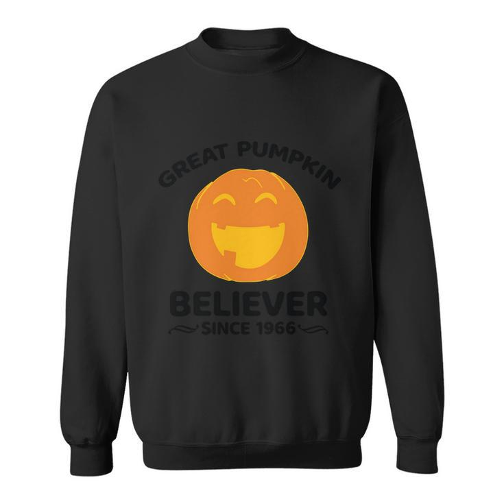 Great Pumpkin Believer Since 1966 Pumpkin Halloween Quote Sweatshirt