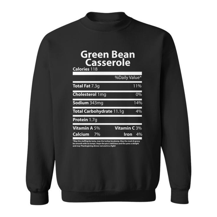 Green Bean Casserole Nutritional Facts Funny Thanksgiving Sweatshirt