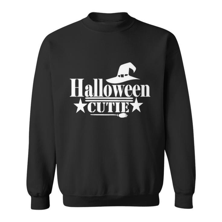 Halloween Cutie Witch Hat Halloween Quote Sweatshirt