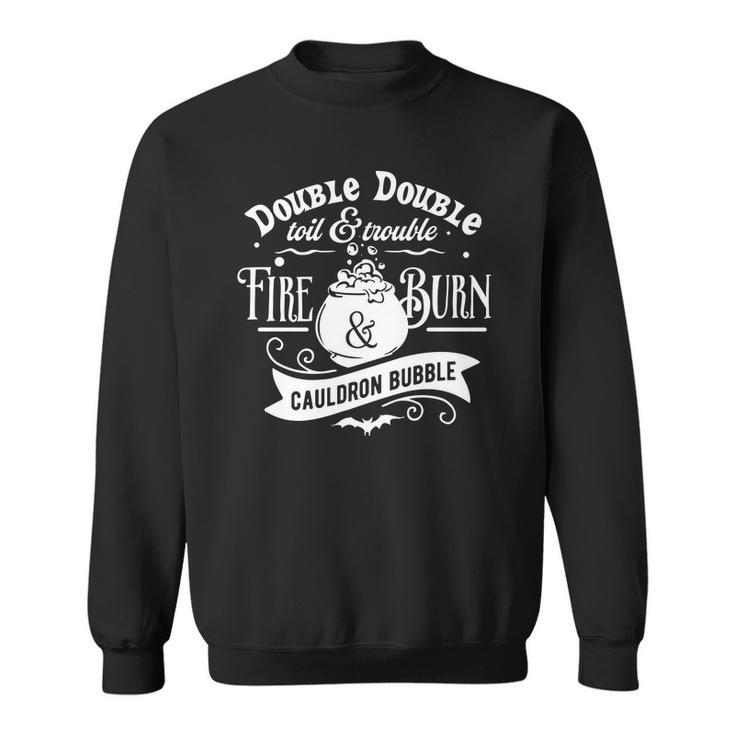 Halloween Double Double Toil And Trouble White Men Women Sweatshirt Graphic Print Unisex
