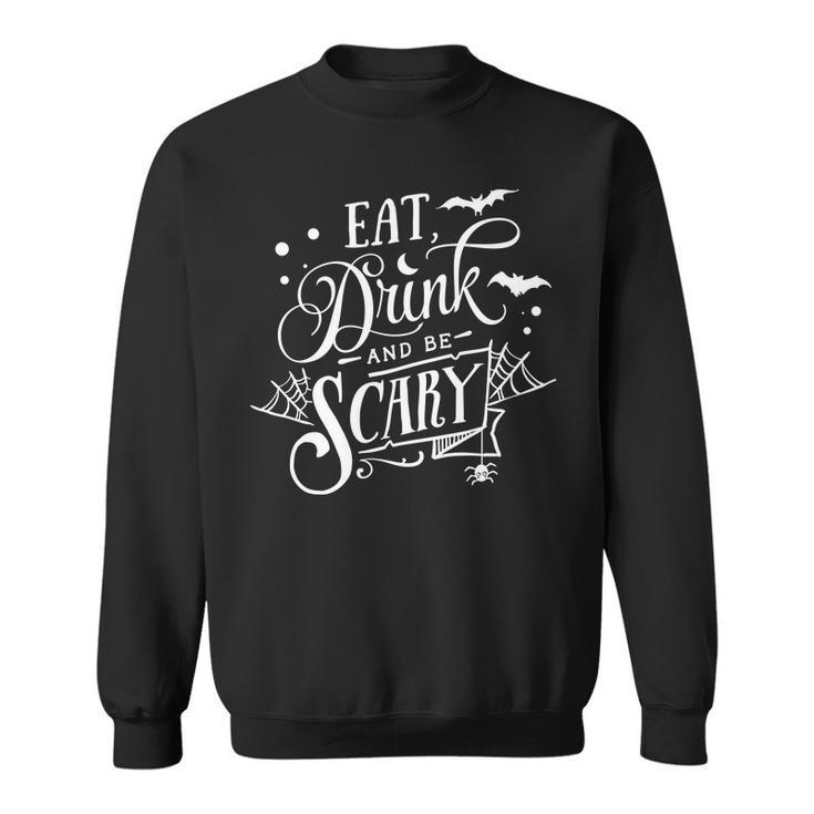 Halloween Eat Drink And Be Scary White Version Men Women Sweatshirt Graphic Print Unisex