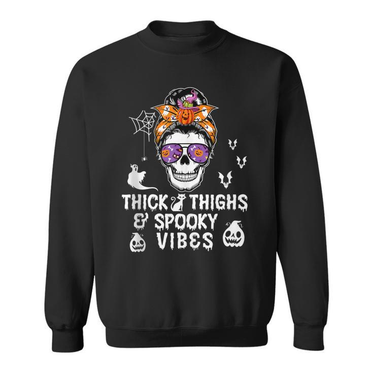 Halloween Skull Messy Bun Thick Thighs And Spooky Vibes  Sweatshirt