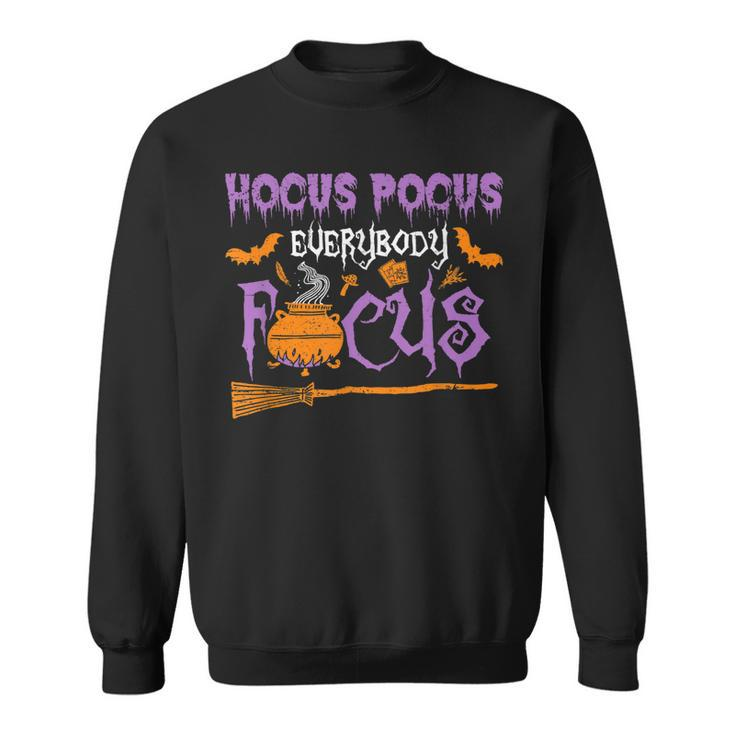 Halloween Teacher Or Student Hocus Pocus Everybody Focus  Sweatshirt