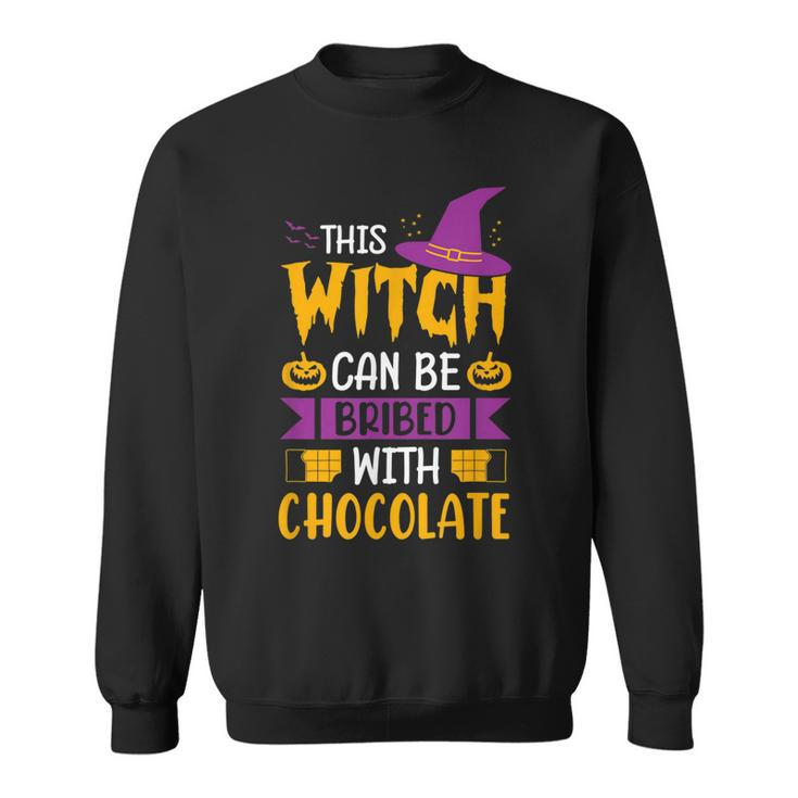 Halloween This Witch Can Be Bribed With Chocolate  Sweatshirt