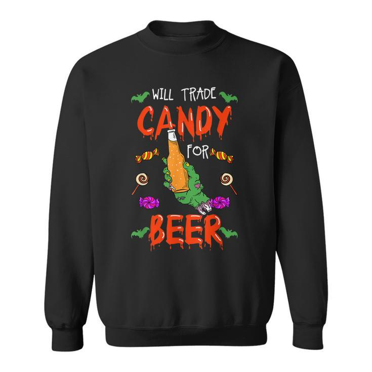 Halloween Trick Or Treat Will Trade Candy For Beer Cool Gift  Sweatshirt