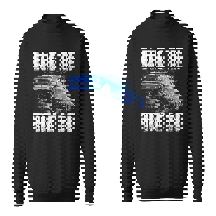 Hang The Front Sweatshirt