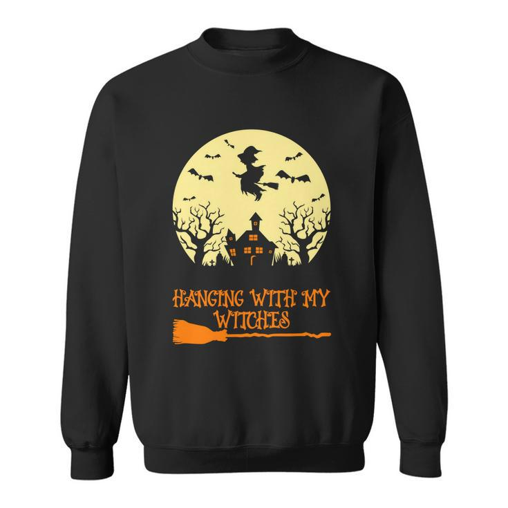Hanging With My Witches Halloween Quote Sweatshirt