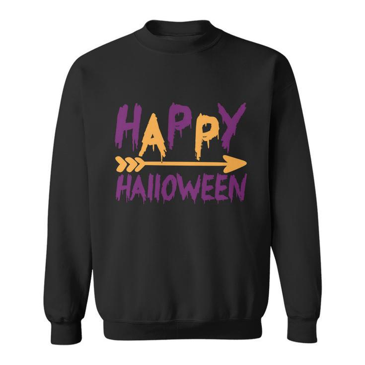 Happy Halloween Funny Halloween Quote V13 Sweatshirt