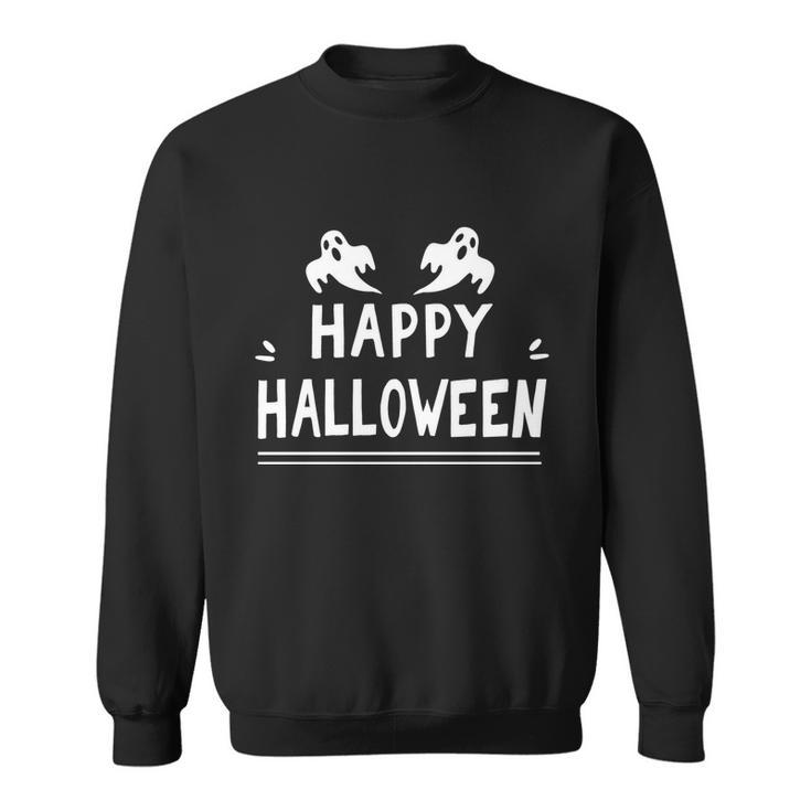 Happy Halloween Ghost Funny Halloween Quote Sweatshirt