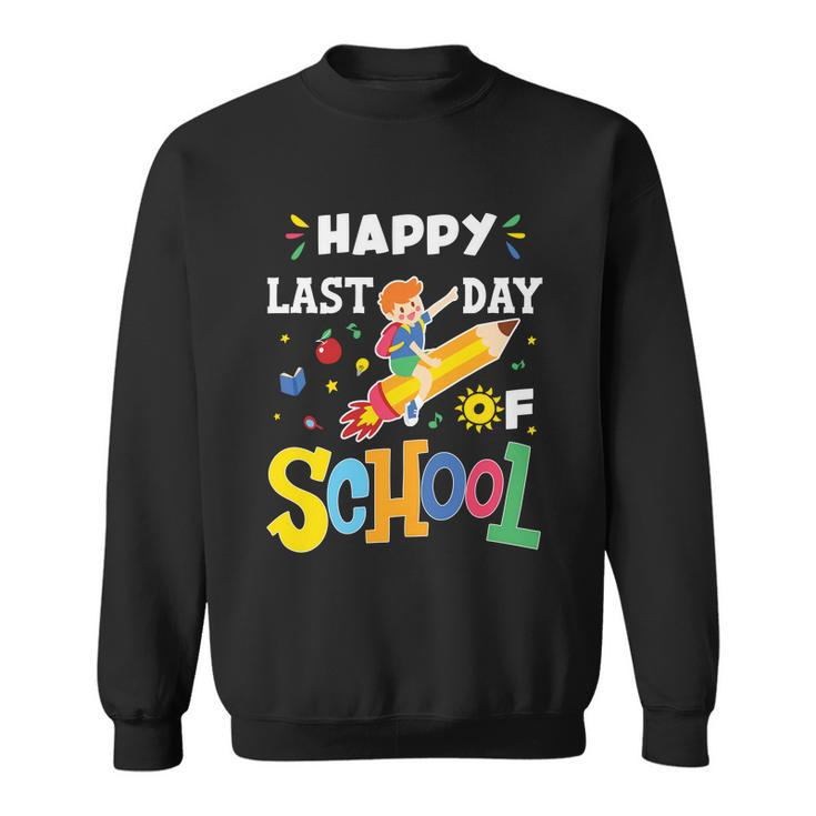 Happy Last Day Of School Cute Gift Sweatshirt