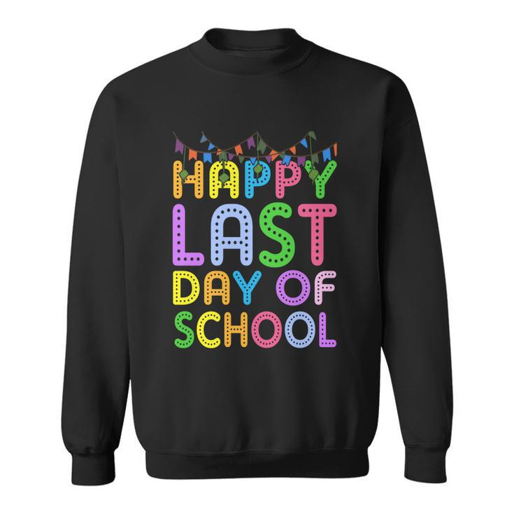 Happy Last Day Of School Gift V4 Sweatshirt