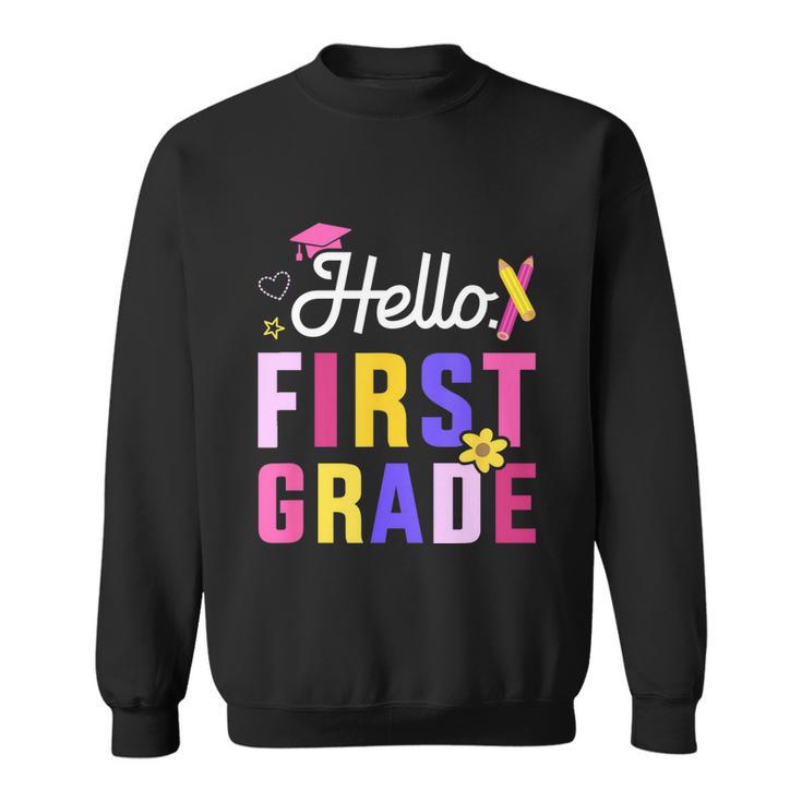 Hello 1St Grade First Back To School Student Teacher Sweatshirt