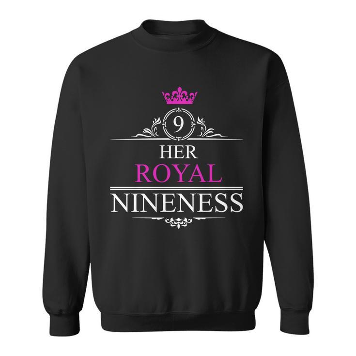 Her Royal Nineness 9Th Birthday Nine Year Old Girl Sweatshirt