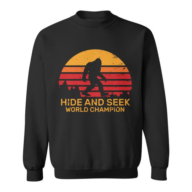 Hide And Seek World Champion Bigfoot Is Real Sweatshirt