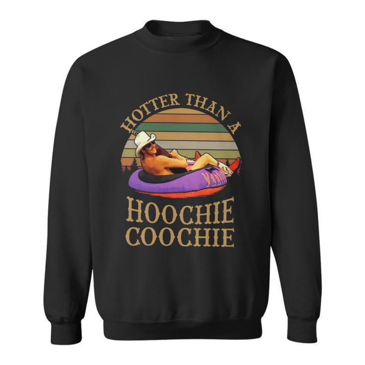Hotter Than A Hoochie Coochie Daddy Vintage Retro Country Music Sweatshirt