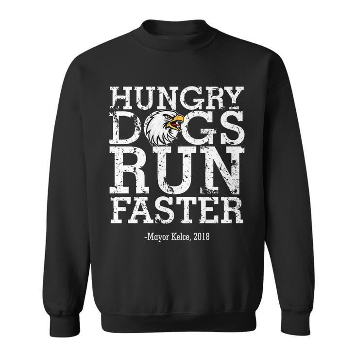 Hungry Dogs Run Faster Tshirt Sweatshirt