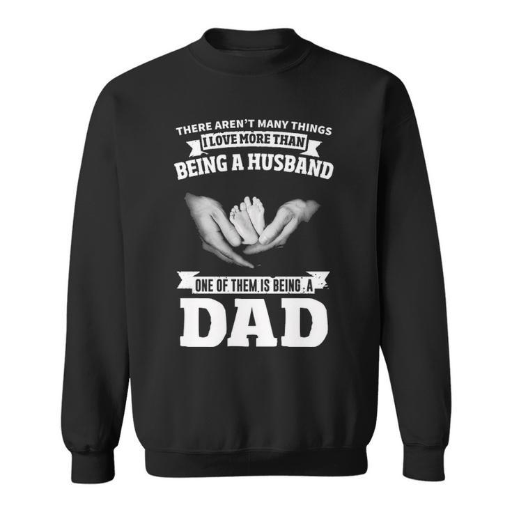 Husband - Love Being A Dad Sweatshirt