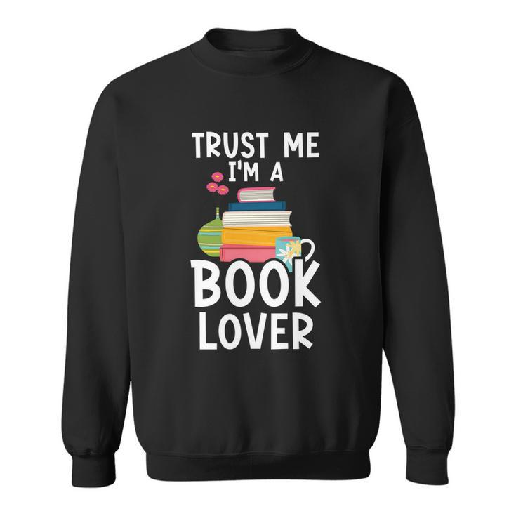 I Am A Book Lover Bookworm Literature Bibliophile Library Meaningful Gift Sweatshirt
