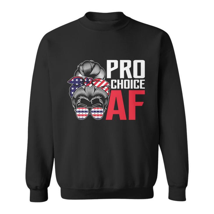 I Am Pro Choice Sweatshirt