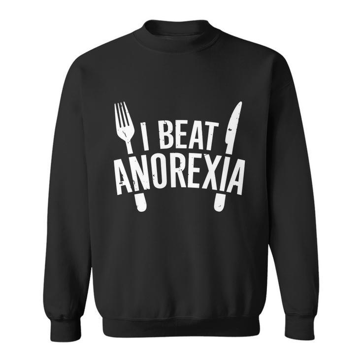 I Beat Anorexia Tshirt V2 Sweatshirt