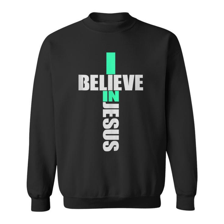 I Believe In Jesus - Cross Christianity Christian Faith Gift  Sweatshirt