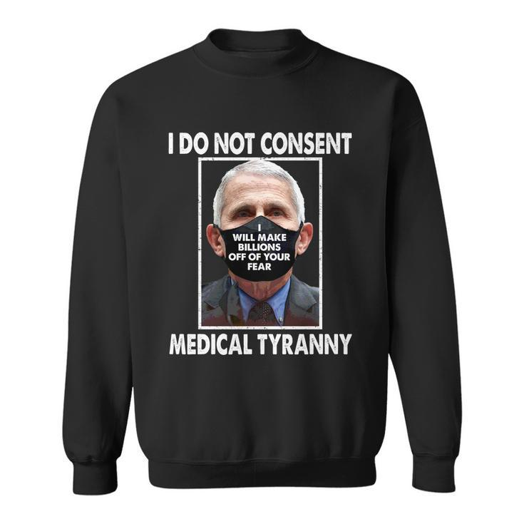 I Do Not Consent Medical Tyranny Anti Dr Fauci Vaccine Tshirt Sweatshirt