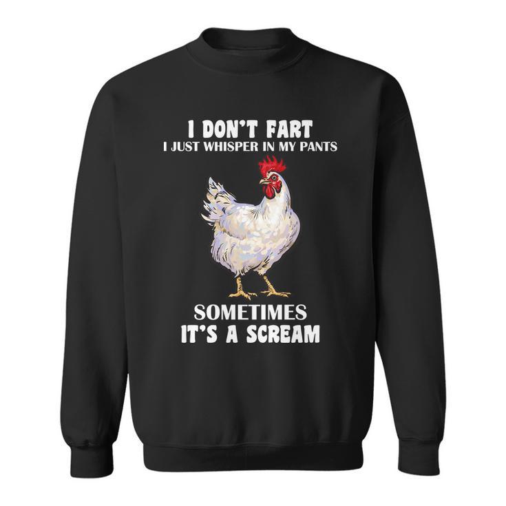 I Dont Fart I Whisper In My Pants Its A Scream Tshirt Sweatshirt