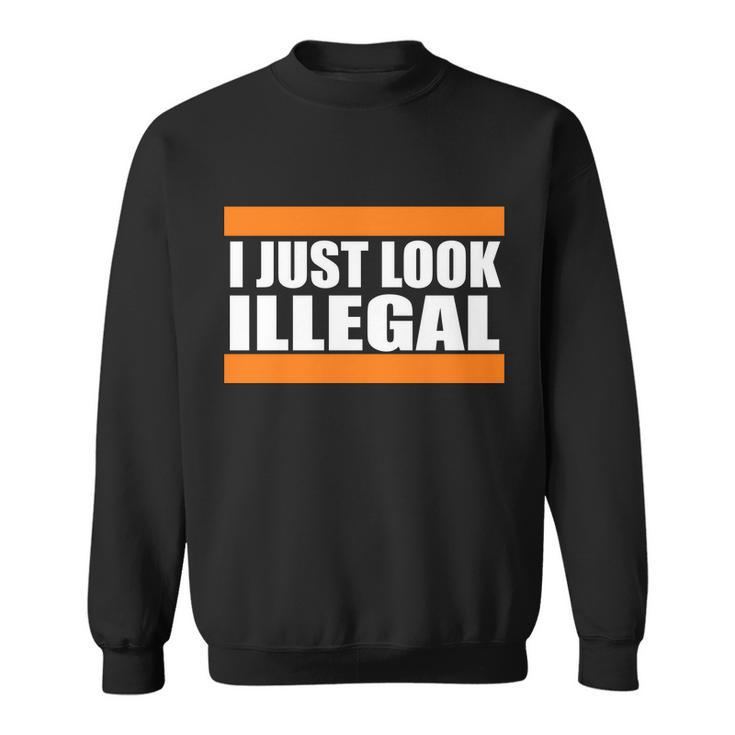 I Just Look Illegal Box Tshirt Sweatshirt