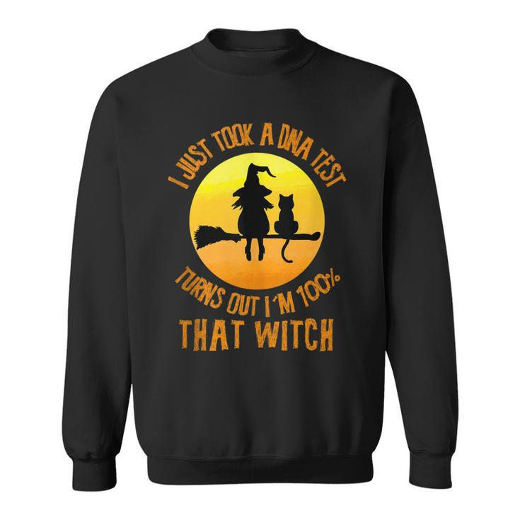 I Just Took A Dna Test  Womens Halloween Witch   Sweatshirt