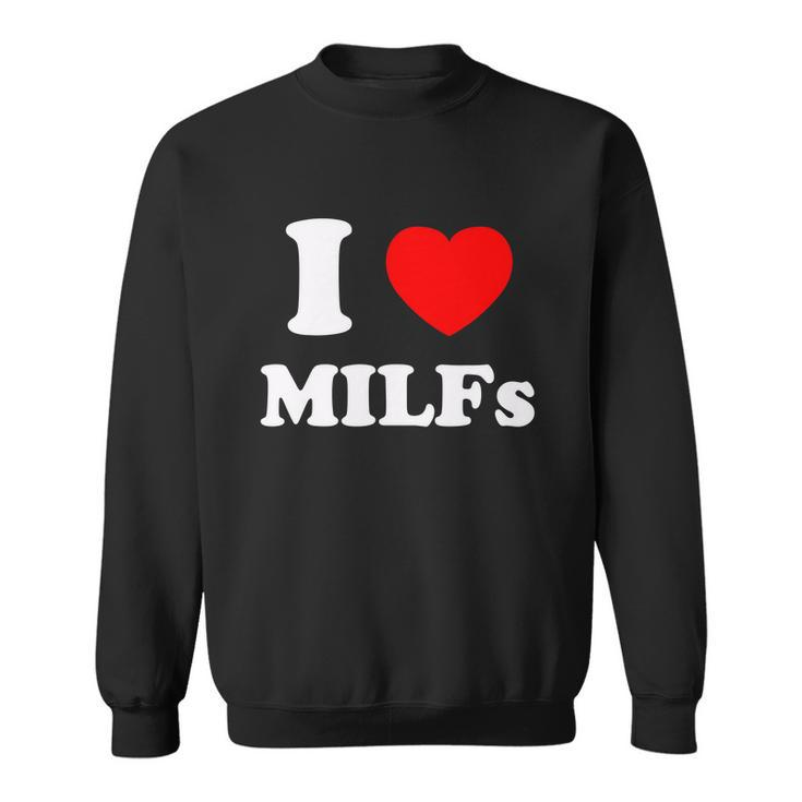 I Love Heart Milfs Tshirt Sweatshirt