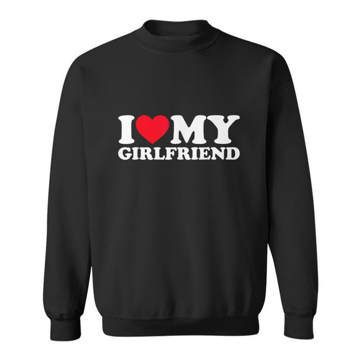 I Love My Girlfriend Love Girlfriend Tshirt Sweatshirt