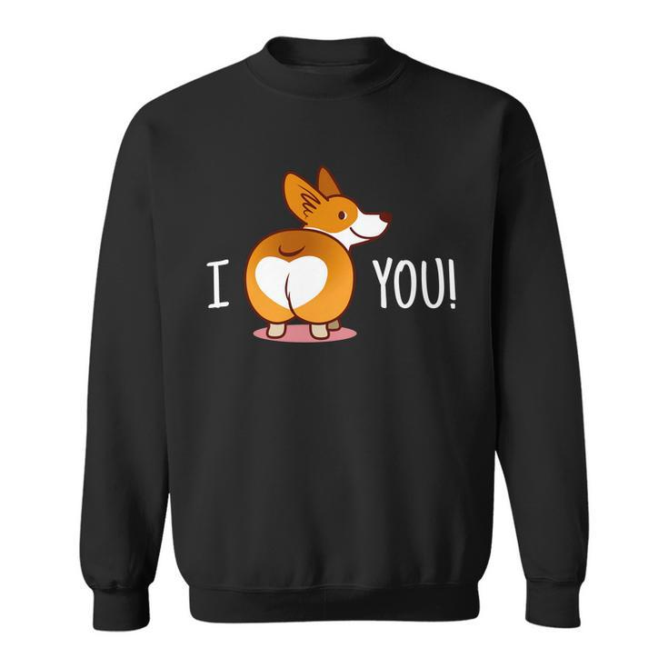 I Love You Corgi Butt Heart Sweatshirt
