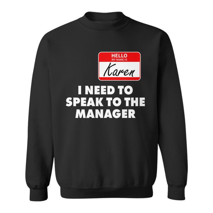 I Need To Speak To The Manager Karen Costume Tshirt Sweatshirt