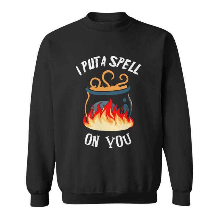 I Put A Spell On You Halloween Quote Sweatshirt