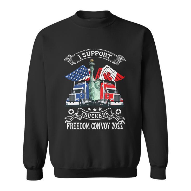 I Support Truckers Freedom Convoy 2022 Is Truckers Support Sweatshirt