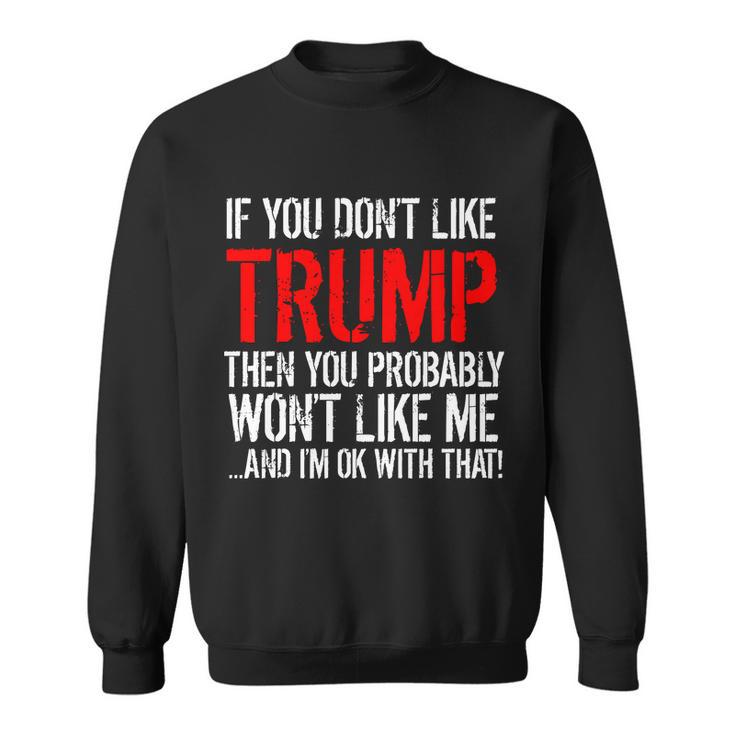 If You Dont Like Trump Funny Tshirt Sweatshirt